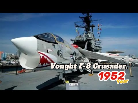 The Vought F-8 Crusader (originally F8U) is a single-engine, supersonic