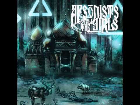 Arsonists Get All The Girls - West Cliffs