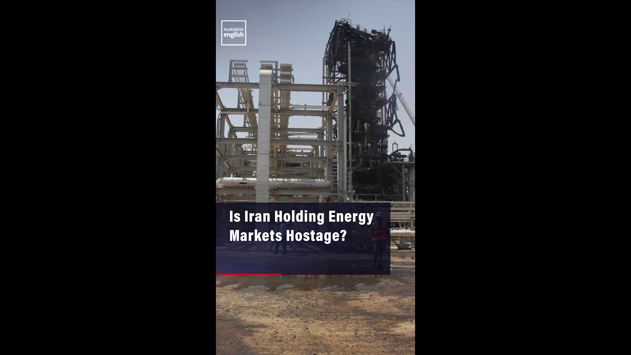 Video | Is Iran Holding Energy Markets Hostage?
