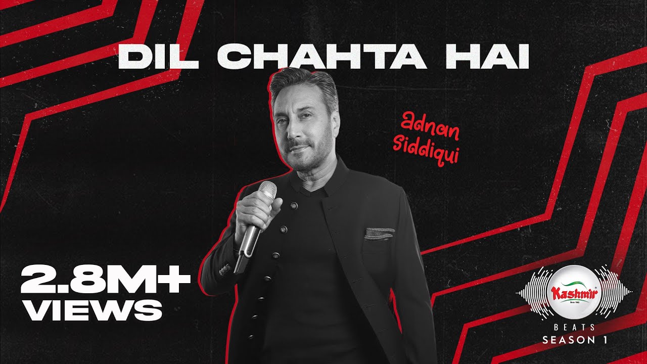 Dil Chahta Hai Lyrics | Kashmir Beats (Season 1) | Adnan Siddiqui