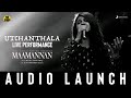 MAAMANNAN Utchanthala Live Performance Udhayanidhi Stalin A R Rahman Vadivelu Mari Selvaraj