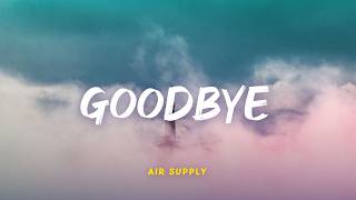 Download lagu Air Supply - Goodbye | Lyric Video | Indo Subtitle | Lirik Indonesia | Lirik Terjemahan mp3 Download lagu Air Supply - Goodbye | Lyric Video | Indo Subtitle | Lirik Indonesia | Lirik Terjemahan mp3