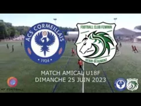 DIMANCHE 25 JUIN AMICAL U18F ACS CORMEILLAIS - FCF HENIN BEAUMONT LE MATCH