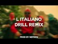 TOTO CUTUNGO L ITALIANO DRILL REMIX Prod Nephew