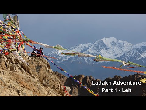 Ladakh Adventure - Part 1 - Leh