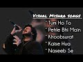 Vishal Mishra Songs Best Of Vishal Mishra Vishal Mishra Hits Jukebox Playlist Top Songs