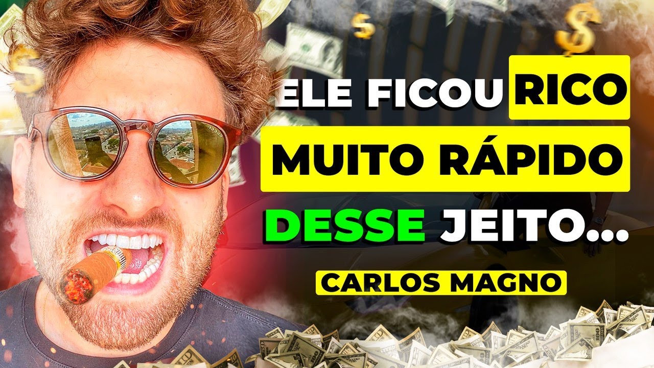 COMO FICAR RICO? (FEZ R$ 20 MILHÕES) CARLOS MAGNO podcast 113