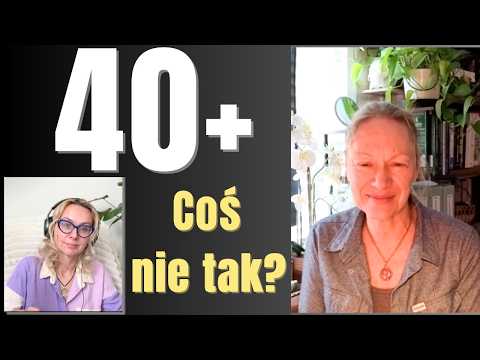 Masz 40+ i czujesz, że coś jest nie tak? To nie przypadek. / dr Magdalena Gallus