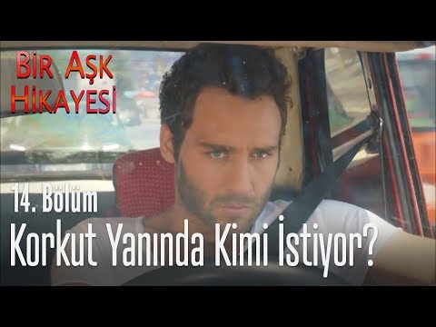 Korkut yanında kimi istiyor? - Bir Aşk Hikayesi 14. Bölüm