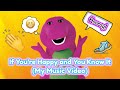 Barney If You Re Happy And You Know It My Music Video