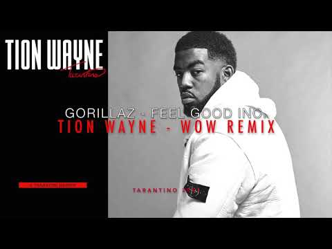 Gorillaz - Feel Good Inc. REMIX feat. Tion Wayne (WOW)