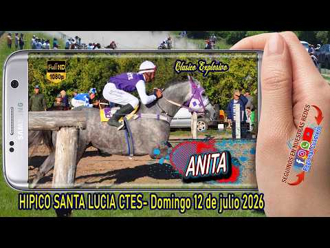 ANITA-Clasico Explosivo- Hipico Santa Lucia Ctes- Domingo 12 de Julio 2026