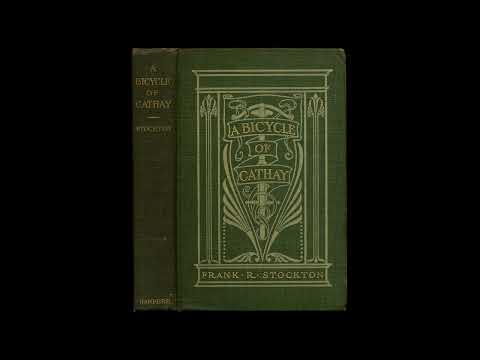 A Bicycle of Cathay STOCKTON, Frank R.- Full Audiobook by Frank R. Stockton — free full audiobook