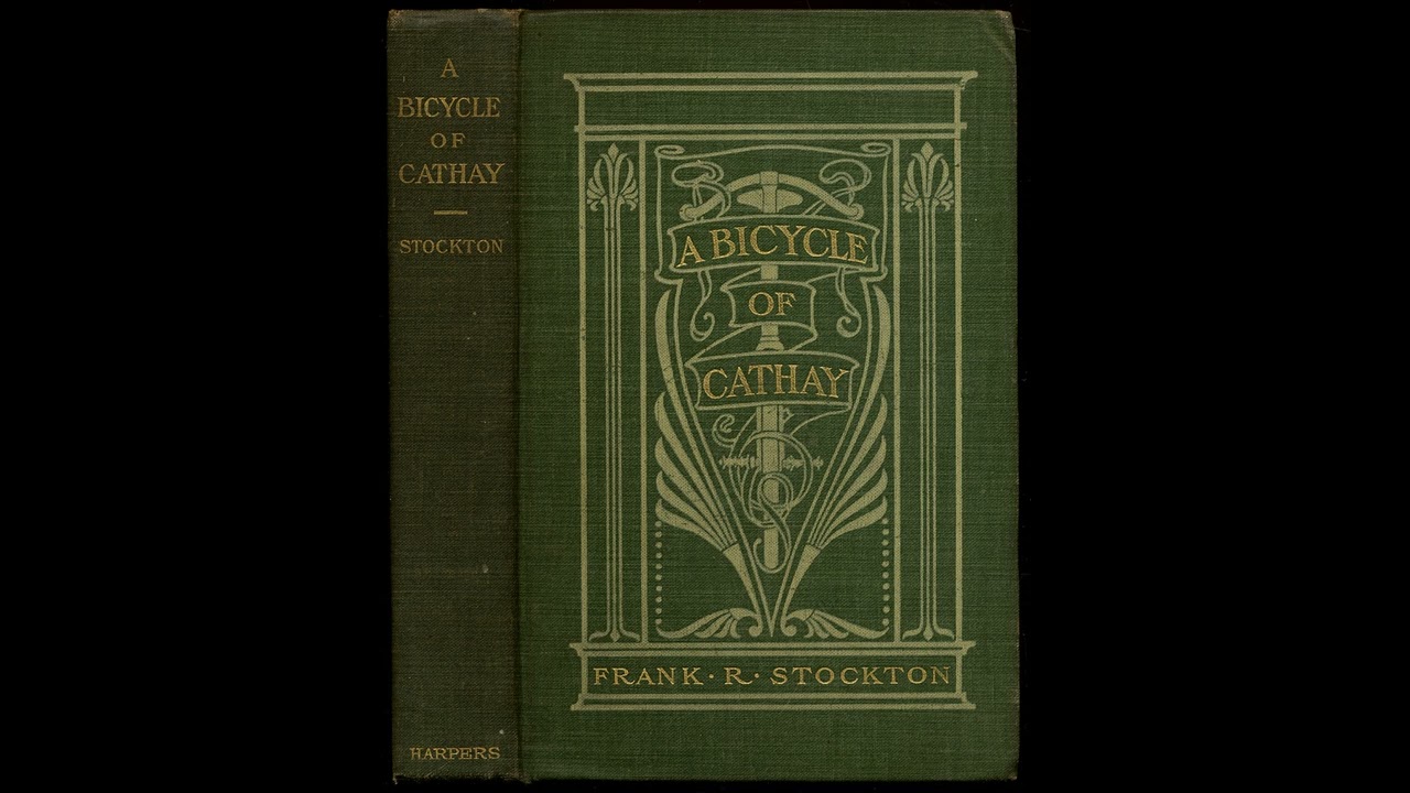 A Bicycle of Cathay STOCKTON, Frank R.- Full Audiobook