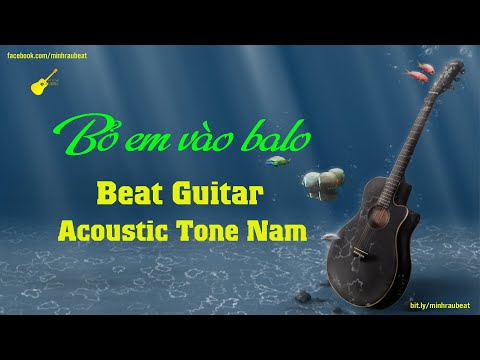 KARAOKE - BỎ EM VÀO BALO - TONE NAM (Beat Guitar Acoustic) - TÂN TRẦN