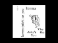 Karma - The Joke's on You (Full Album)