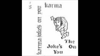 Karma - The Joke&#39;s on You (Full Album)