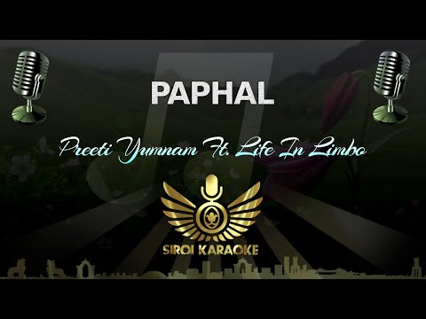 Preeti Yumnam|Felix Yumnam|Life in Limbo - Paphal (Manipuri Karaoke Version)