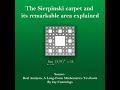 Real Analysis: The Sierpinski Carpet and its Remarkable Area Explained