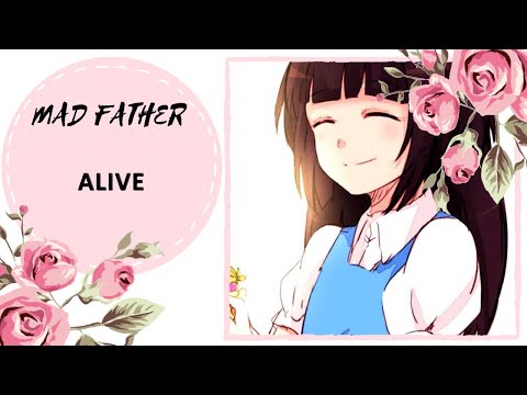 【Song Anyoka】 MAD FATHER - ALIVE 【russian】