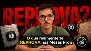O que Realmente Te REPROVA nas Mesas Prop
