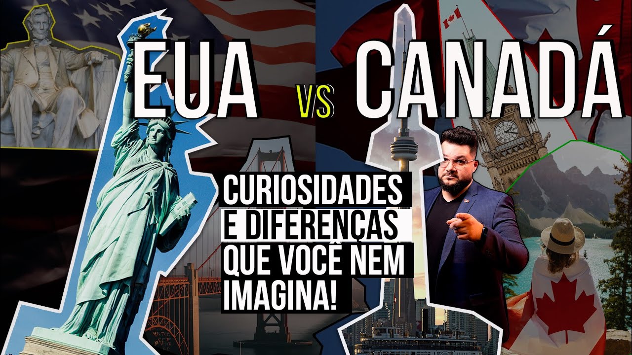 DIFERENÇAS ENTRE CANADÁ VS EUA