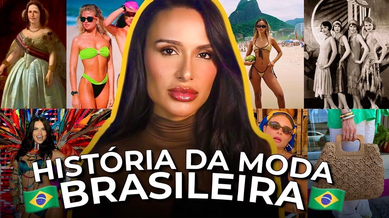 QUAL O ESTILO DA BRASILEIRA? COMO A BRASILEIRA SE VESTE? TUDO SOBRE A HISTÓRIA DA MODA BRASILEIRA!!!