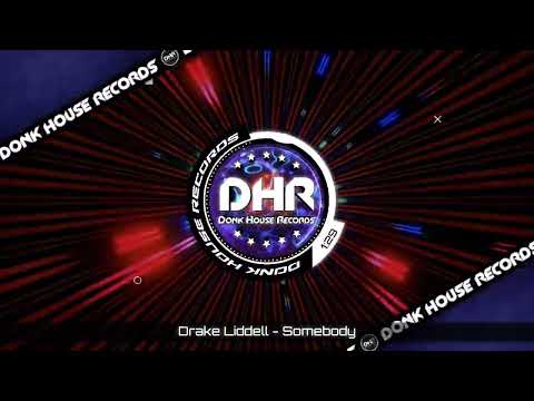 Drake Liddell - Somebody - DHR UK Bounce 🔥