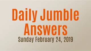 Daily Jumble February 24 2019 | Jumble Answers for 2/24/2019