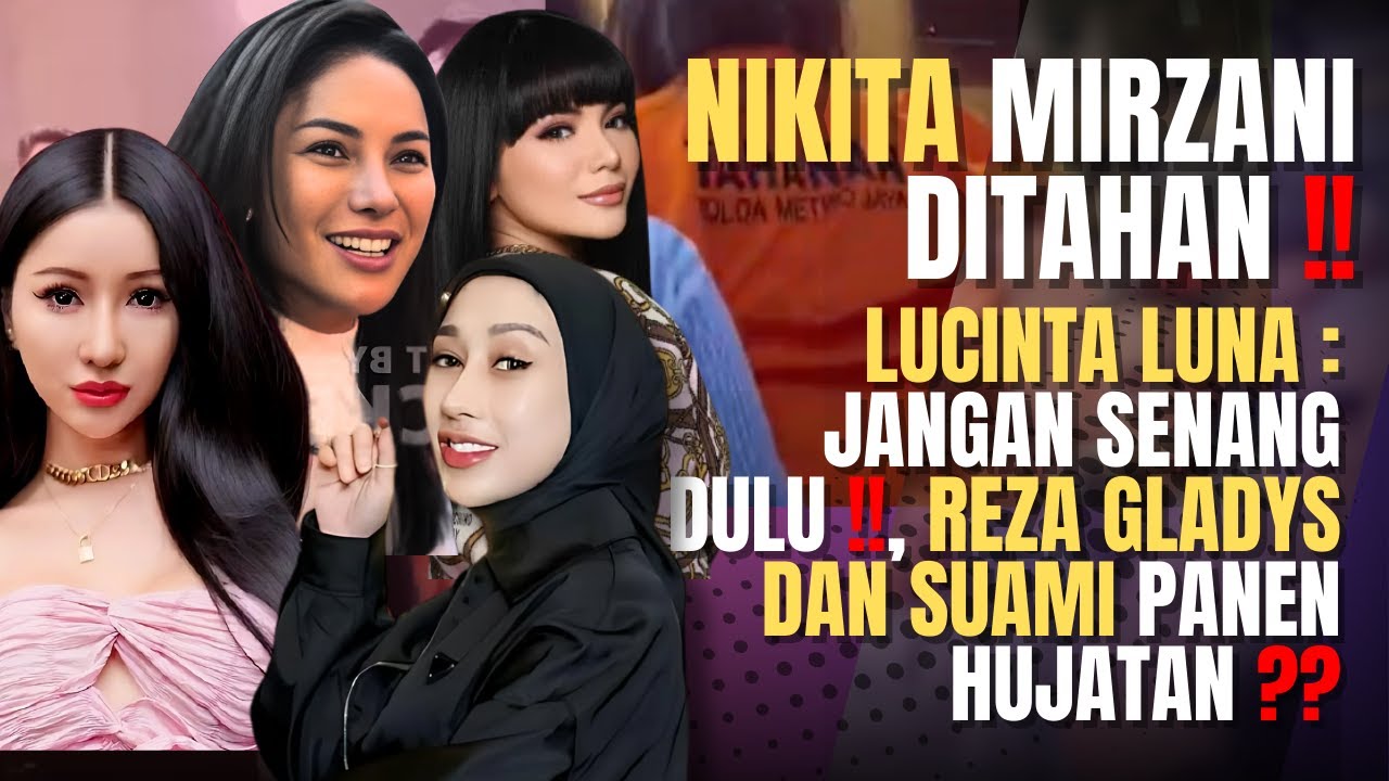 Nikita Mirzani Ditahan: Lucinta Luna dan Reza Gladis Beri Tanggapan Mengejutkan