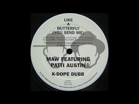 MAW Feat. Patti Austin -- Like A Butterfly (K-Dope Dubb)