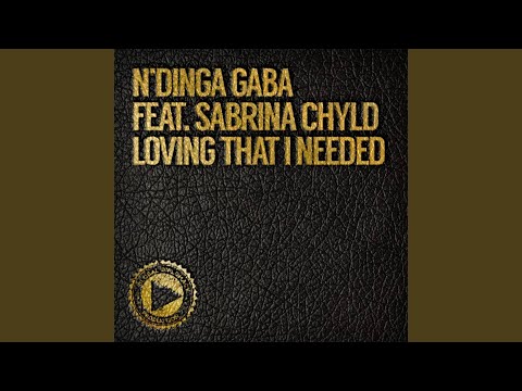 Loving That I Needed (feat. Sabrina Chyld) (Earl Tutu & John Khan Remix)