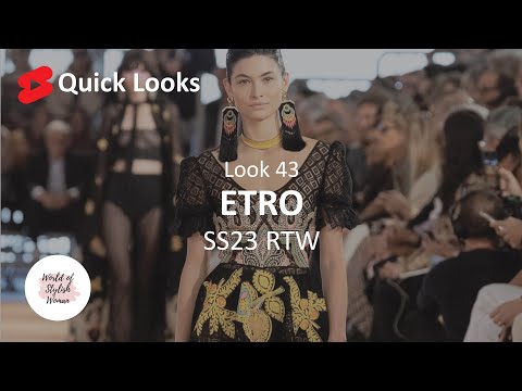Quick Looks | ETRO | Look 43 | SS23 RTW