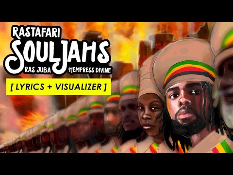 Ras Juba - Rastafari Souljahs ft. Hempress Divine [Lyric + Visualizer]