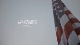 The Christian in This World - Part 2