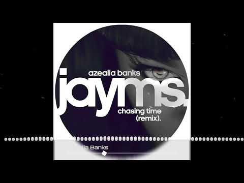 Azealia Banks - Chasing Time (Jayms Remix) [FREE DOWNLOAD]