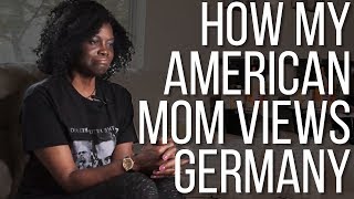 How my Black American Mom Thinks of Germany