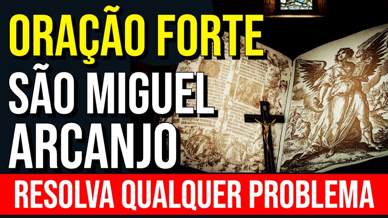 ORAÇÃO DE SÃO MIGUEL ARCANJO PARA AFASTAR PROBLEMAS