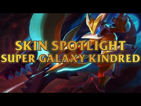 Super Galaxy Kindred Skin Spotlight