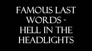 Famous Last Words Hell In The Headlights (Lyrics)