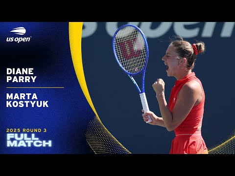 Diane Parry vs. Marta Kostyuk Full Match | 2025 US Open Round 3