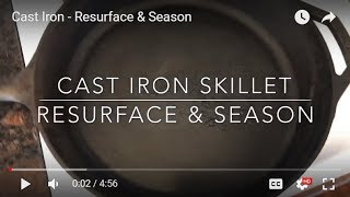 Cast Iron - Resurface & Season (nonstick)