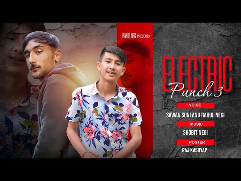 Electric Punch 3 || Rahul Negi @musicsawansoni || @shobitnegi || @RAHULNEGIOFFICIAL