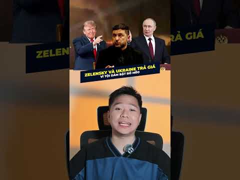 “DANH HÀI” ZELENSKY VÀ UKRAINE TRẢ GIÁ VÌ DÁM BẬT “BỐ MẼO”