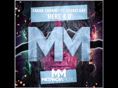 Faruk Sabanci ft. Georgi Kay - Here 4 U (Original Mix)
