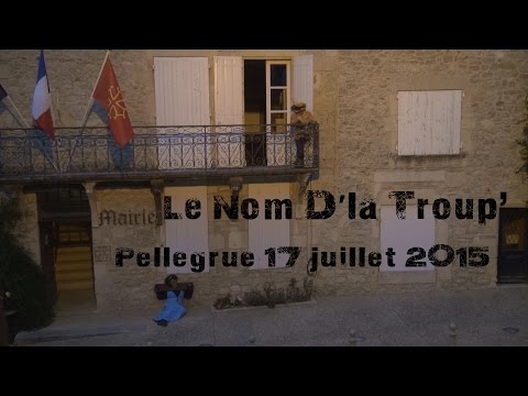 Le Nom d'la Troup' à Pellegrue 17 juillet 2015
