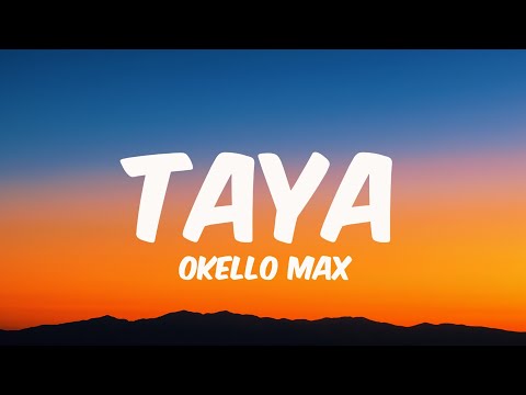 Okello Max - TAYA (Lyrics)