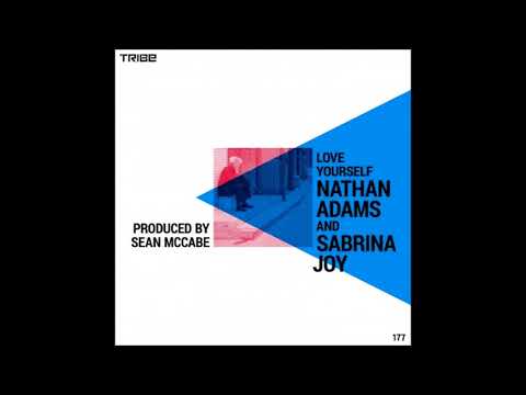 Nathan Adams & Sabrina Joy -  Love Yourself (Sean McCabe Main Vocal Mix)