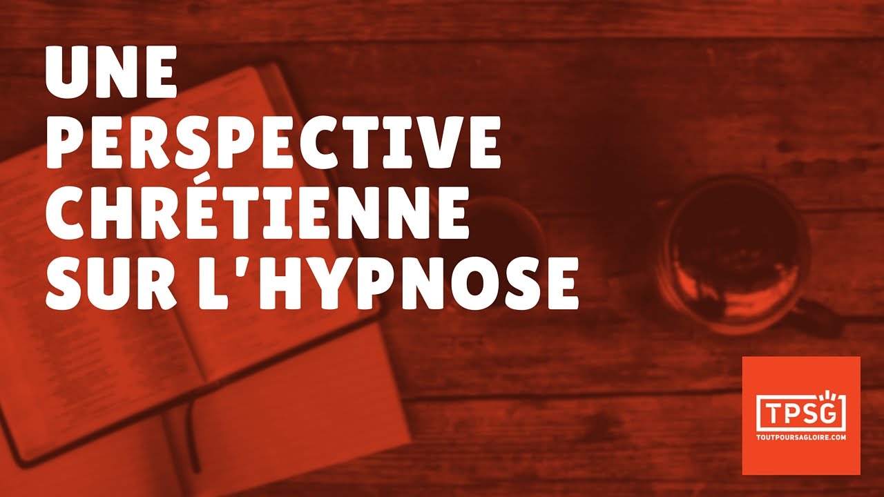 Une perspective chrétienne sur l'hypnose (Épisode 22)