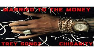 Trey Songz - Married to The Money ft. Chisanity